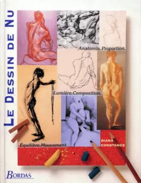 Couverture du produit · Le dessin de nu : Anatomie, composition, proportion, équilibre, lumière, mouvement