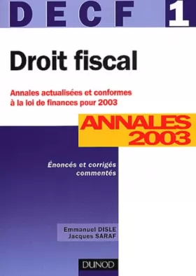 Couverture du produit · Droit fiscal, DECF numéro 1 : Annales 2003