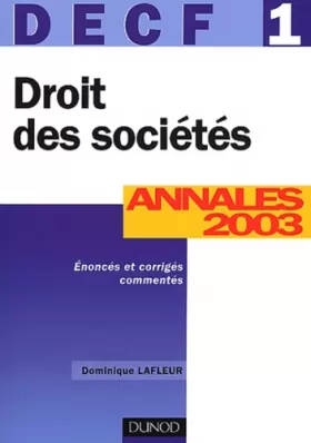 Couverture du produit · DECF, Droit des sociétés numéro 1 : Annales 2003