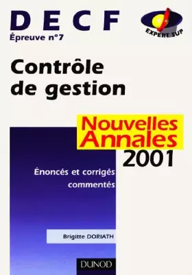 Couverture du produit · Contrôle de gestion, DECF épreuve numéro 7 : nouvelles annales 2001, sujets adaptés à la réforme, corrigés commentés