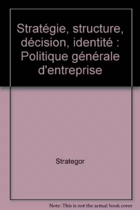 Couverture du produit · Stratégie, structure, décision, identité : Politique générale d'entreprise