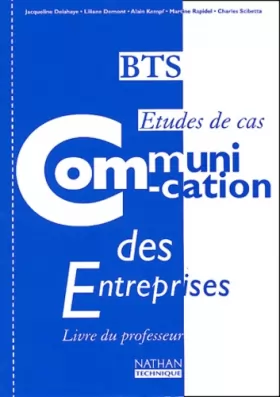 Couverture du produit · Communication des entreprises BTS Etudes de cas. Livre du professeur