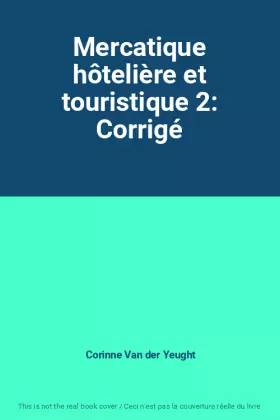 Couverture du produit · Mercatique hôtelière et touristique 2: Corrigé