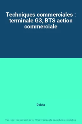 Couverture du produit · Techniques commerciales : terminale G3, BTS action commerciale