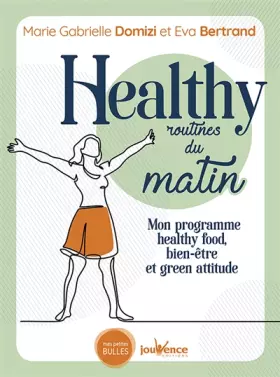 Couverture du produit · Healthy routines du matin: Mon programme healthy food, bien-être et green attitude