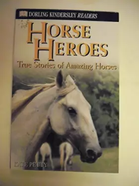 Couverture du produit · DK Readers L4: Horse Heroes: True Stories of Amazing Horses