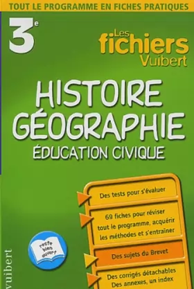 Couverture du produit · Les Fichiers Vuibert : Histoire-Géographie - Éducation civique, 3e (Fiches)