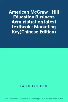 Couverture du produit · American McGraw - Hill Education Business Administration latest textbook : Marketing Kay(Chinese Edition)