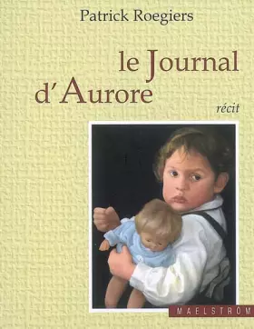 Couverture du produit · Le journal d'Aurore : Suivi de Petits arrangements familiaux