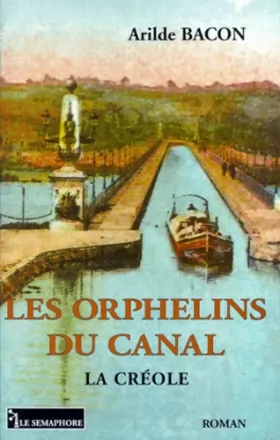 Couverture du produit · La Créole, Tome 2 : Les orphelins du canal