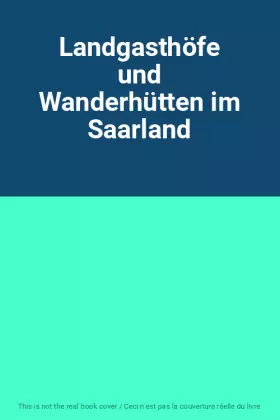 Couverture du produit · Landgasthöfe und Wanderhütten im Saarland