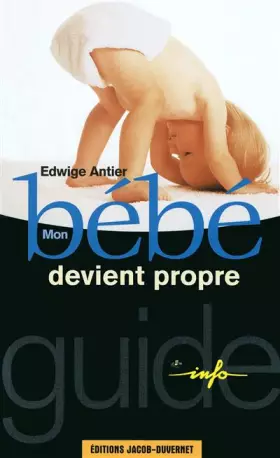 Couverture du produit · MON BEBE DEVIENT PROPRE