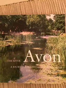 Couverture du produit · The River Avon: A Journey Following the River from Tewkesbury to Its Source