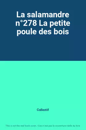 Couverture du produit · La salamandre n°278 La petite poule des bois