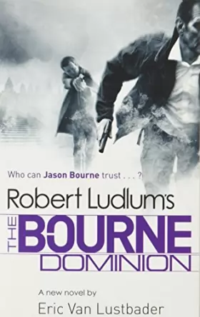 Couverture du produit · The Bourne Dominion Robert Ludlum