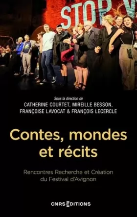 Couverture du produit · Contes, mondes et récits - Rencontres Recherche et Création du Festival d'Avignon