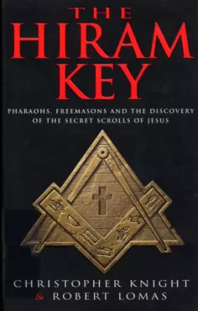 Couverture du produit · The Hiram Key: Pharoahs,Freemasons and the Discovery of the Secret Scrolls of Christ