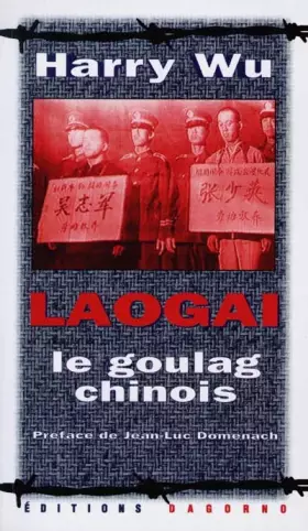 Couverture du produit · Laogai. Le goulag chinois