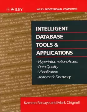 Couverture du produit · Intelligent Database Tools & Applications: Hyperinformation Access, Data Quality, Visualization, Automatic Discovery