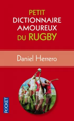 Couverture du produit · Petit Dictionnaire amoureux du Rugby