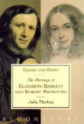 Couverture du produit · Dared and Done: Marriage of Elizabeth Barrett and Robert Browning
