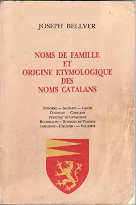 Couverture du produit · Noms de famille en Catalogne : Andorre, Baléares, Capcir, Cerdagne, Conflent, Principat de Catalogne