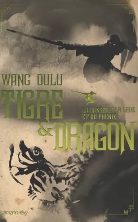 Couverture du produit · Tigre et Dragon, Tome 2 : La danse de la grue et phénix