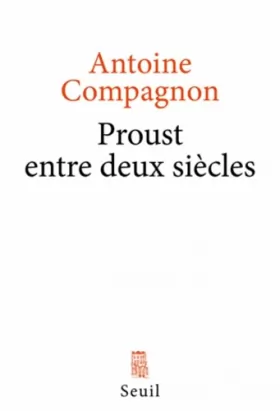 Couverture du produit · Proust entre deux siècles