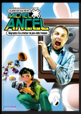 Couverture du produit · Michel Ancel - 2. Biographie d'un créateur de jeux vidéo français