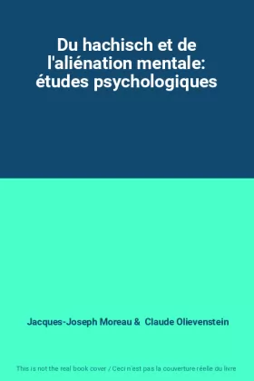 Couverture du produit · Du hachisch et de l'aliénation mentale: études psychologiques