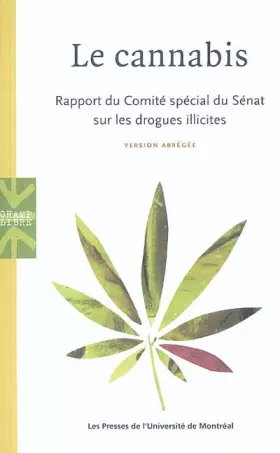 Couverture du produit · Le cannabis : Rapport du Comité spécial du Sénat sur les drogues illicites (version abrégée)