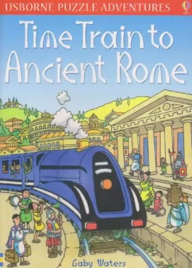 Couverture du produit · Time Train to Ancient Rome