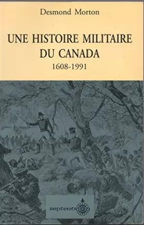 Couverture du produit · Une Histoire Militaire du Canada