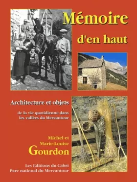 Couverture du produit · Mémoire d'en haut : Architecture et objets de la vie quotidienne dans les vallées du Mercantour