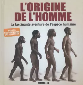 Couverture du produit · L'origine de l'homme : La fascinante aventure de l'espèce humaine