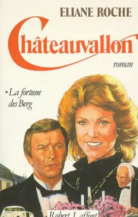 Couverture du produit · Châteauvallon, N°  1 : La Fortune des Berg