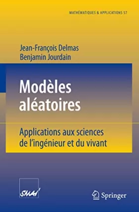 Couverture du produit · Modèles aléatoires: Applications aux sciences de l'ingénieur et du vivant