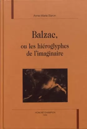 Couverture du produit · BALZAC OU LES HIEROGLYPHES DE L'IMAGINAIRE