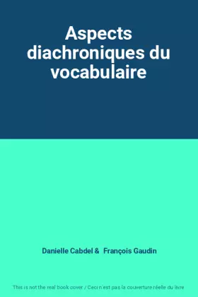 Couverture du produit · Aspects diachroniques du vocabulaire