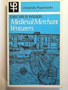 Couverture du produit · Medieval merchant venturers collected studies