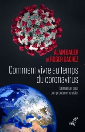 Couverture du produit · Comment vivre au temps du coronavirus - Un manuel pour comprendre et résister