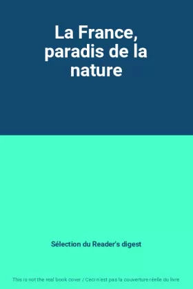 Couverture du produit · La France, paradis de la nature