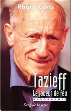 Couverture du produit · Tazieff, le joueur de feu : Biographie