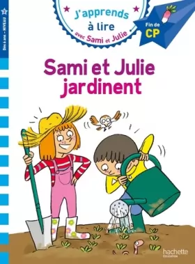 Couverture du produit · Sami et Julie CP Niveau 3 : Sami et Julie jardinent