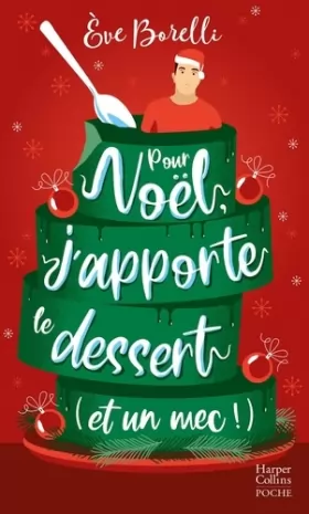 Couverture du produit · Pour Noël, j'apporte le dessert (et un mec !): Romance de Noël