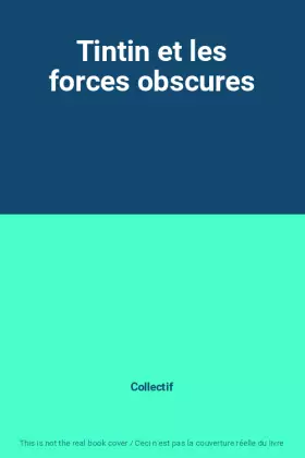 Couverture du produit · Tintin et les forces obscures