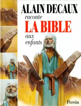 Couverture du produit · Alain Decaux raconte la Bible aux enfants : l'Ancien Testament
