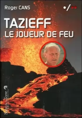 Couverture du produit · Tazieff - Le joueur de feu
