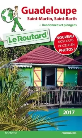 Couverture du produit · Guide du Routard Guadeloupe (St Martin, St Barth) 2017: + Randonnées et plongées !