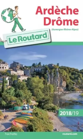 Couverture du produit · Guide du Routard Ardèche Drôme 2018/19: (Auvergne, Rhône, Alpes)